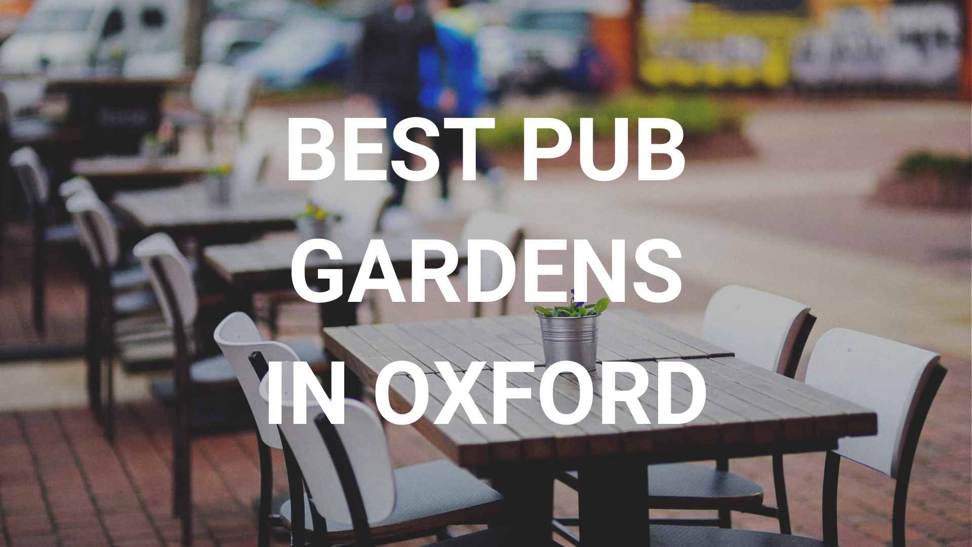 Oxford's Best Pub Gardens